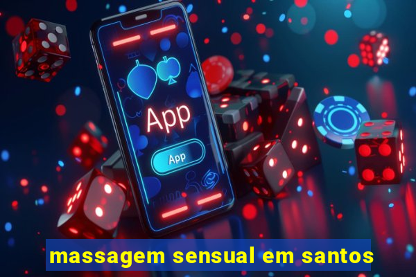 massagem sensual em santos